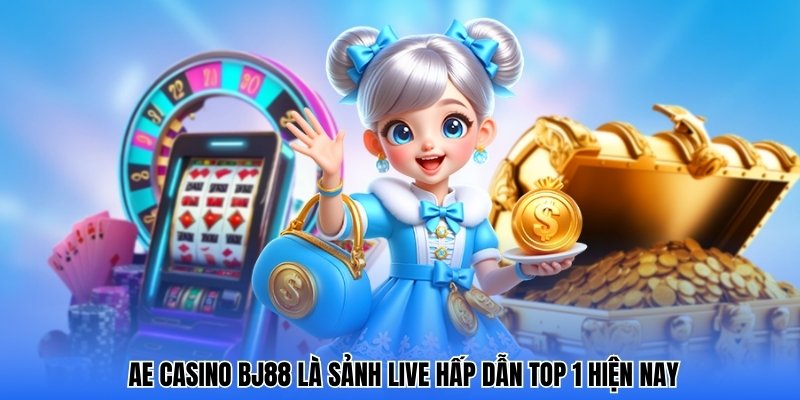 casino BJ88 sảnh AE casino