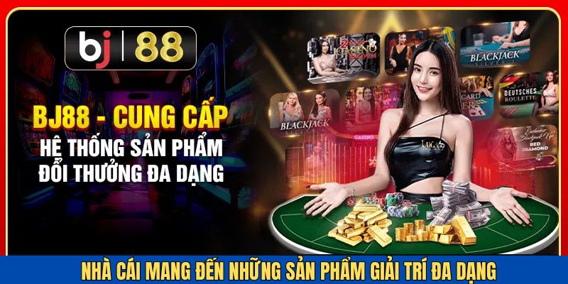 Giới thiệu BJ88 sản phẩm game