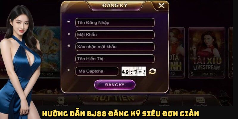 Hướng dẫn BJ88 đăng ký