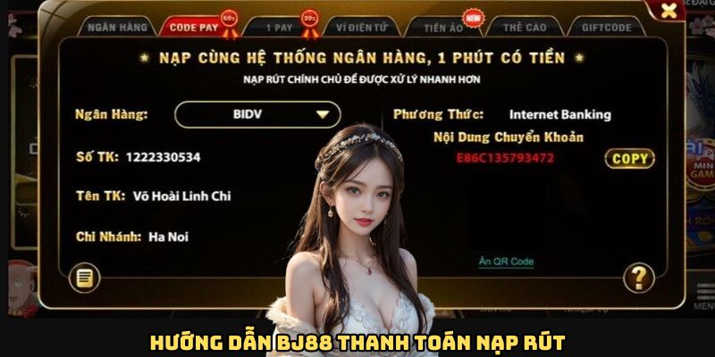 Hướng dẫn BJ88 nạp rút