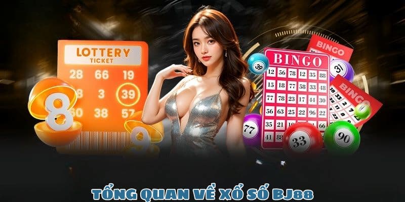 Tổng quan về xổ số BJ88