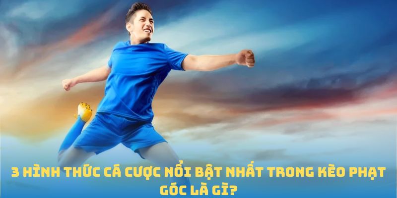 Hình thức cá cược BJ88 kèo phạt góc là gì