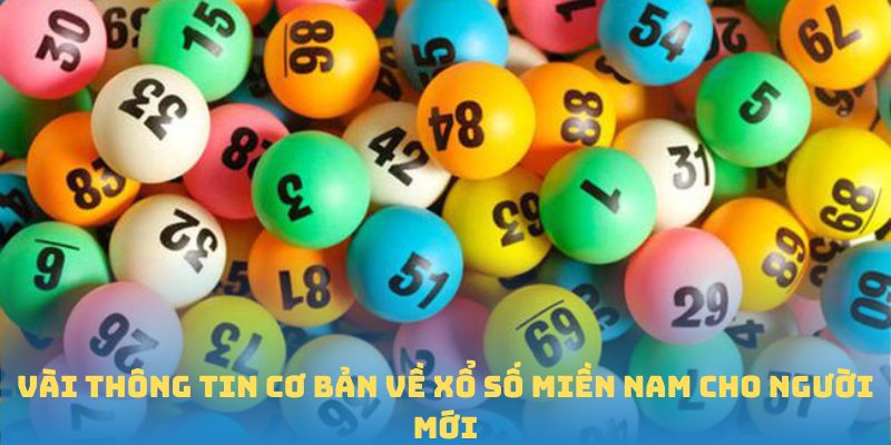 Thông tin cơ bản xổ số miền Nam BJ88
