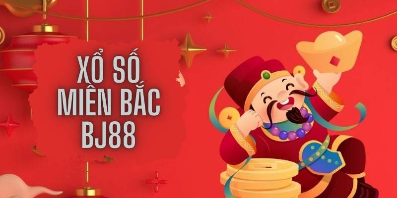 Xổ số miền Bắc BJ88